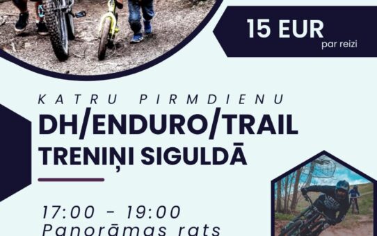 DH/Enduro/ Trail treniņi Siguldā